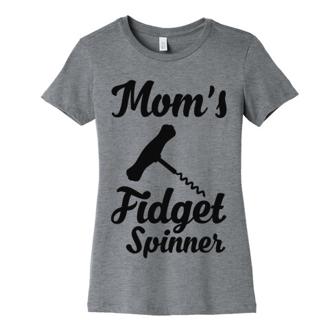 Mom's Fidget Spinner Wine Corkscrew Womens T-Shirt