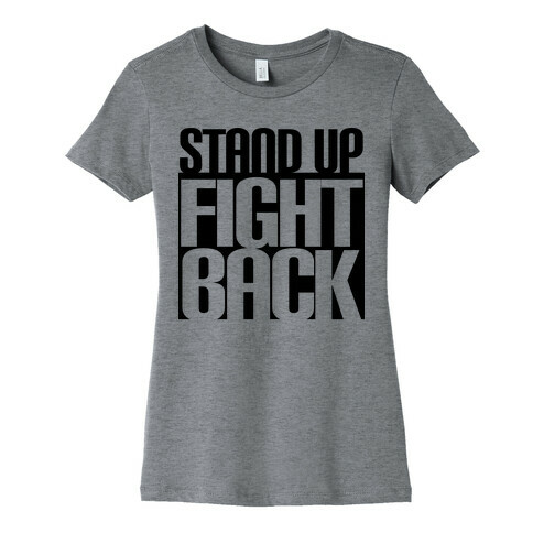 Stand up, Fight Back Womens T-Shirt