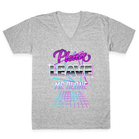 Please Leave Me Alone Retro Wave  V-Neck Tee Shirt