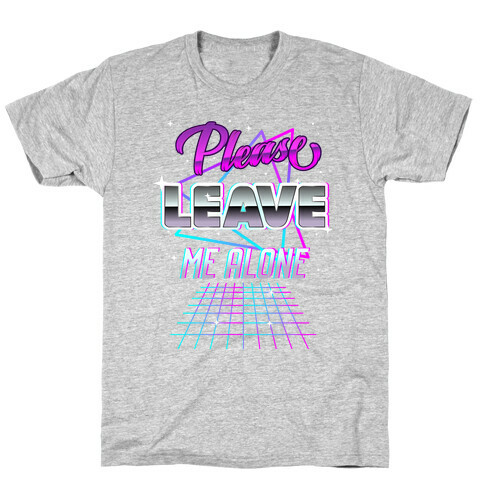 Please Leave Me Alone Retro Wave  T-Shirt