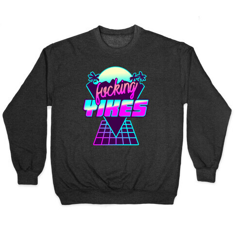 F***ing YIKES Retro Wave Pullover