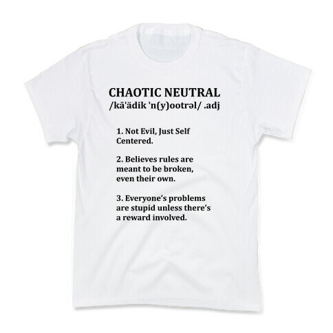 Chaotic Neutral Definition Kids T-Shirt