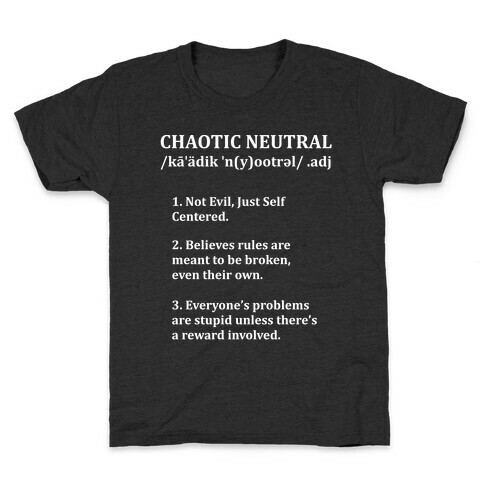 Chaotic Neutral Definition Kids T-Shirt