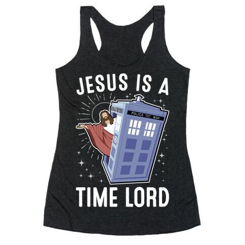 Jesus Is A Time Lord Racerback Tank Top