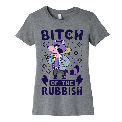 Bitch of the Rubbish Womens T-Shirt