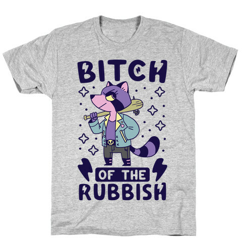 Bitch of the Rubbish T-Shirt