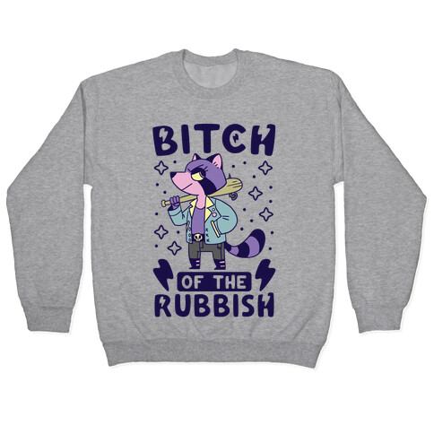 Bitch of the Rubbish Pullover