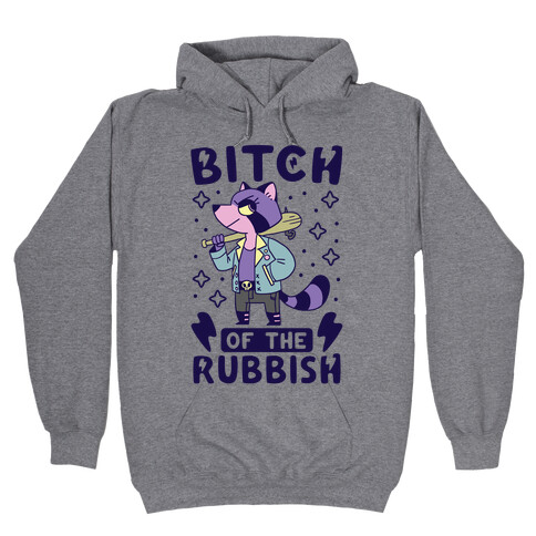 Bitch of the Rubbish Hooded Sweatshirt