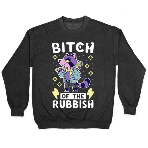 Bitch of the Rubbish Pullover