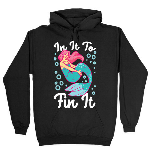 In It to Fin It Hooded Sweatshirt