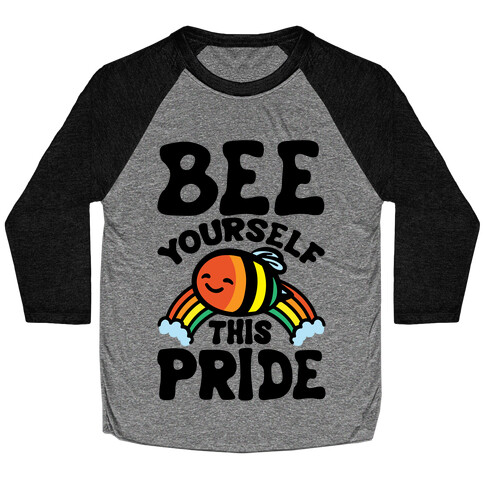 Bee Yourself This Pride Baseball Tee