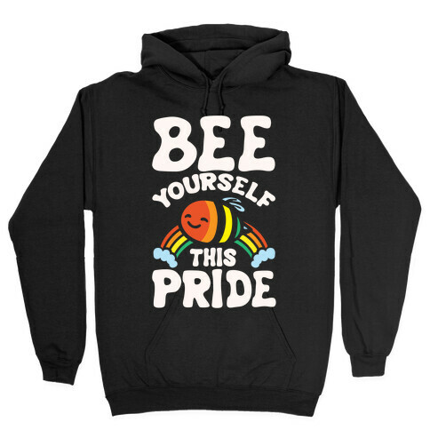 Bee Yourself This Pride White Print Hooded Sweatshirt