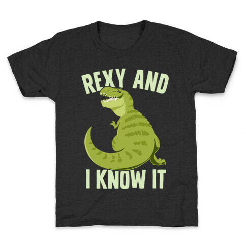 Rexy and I know it Kids T-Shirt