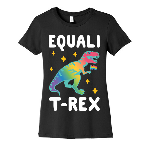 EqualiT-Rex Womens T-Shirt