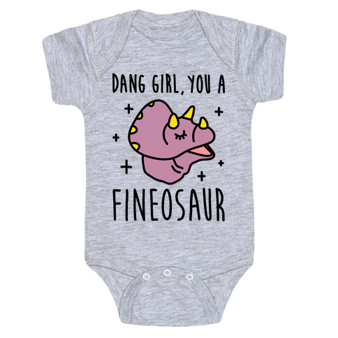 Dang Girl, You A Fineosaur Baby One-Piece