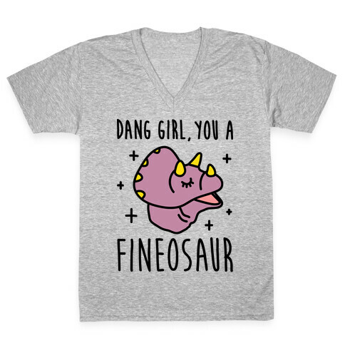 Dang Girl, You A Fineosaur V-Neck Tee Shirt