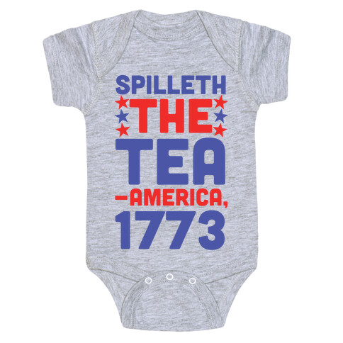 Spilleth the Tea - America, 1773 Baby One-Piece