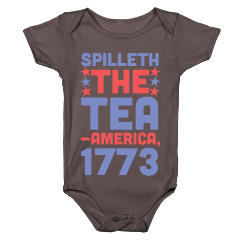 Spilleth the Tea - America, 1773 Baby One-Piece