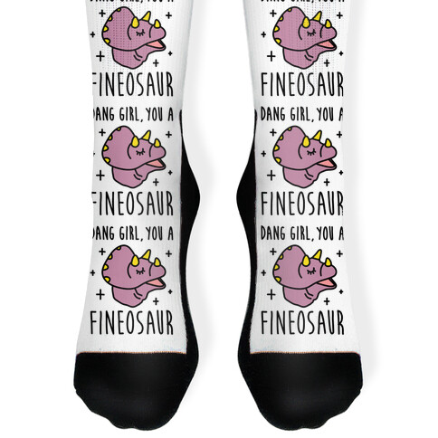 Dang Girl, You A Fineosaur Sock