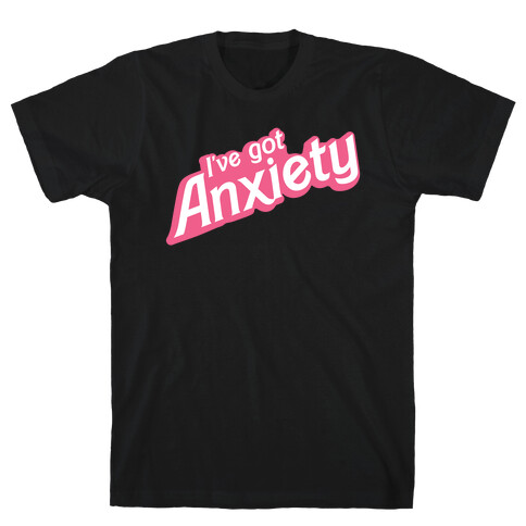 I've Got Anxiety 80s Doll T-Shirt