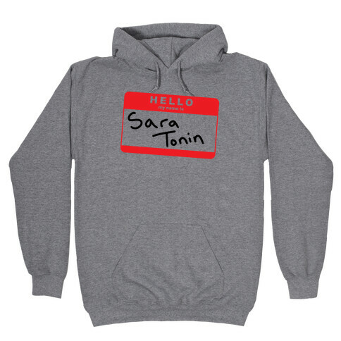 Hello My Name is Sara Tonin Hooded Sweatshirt