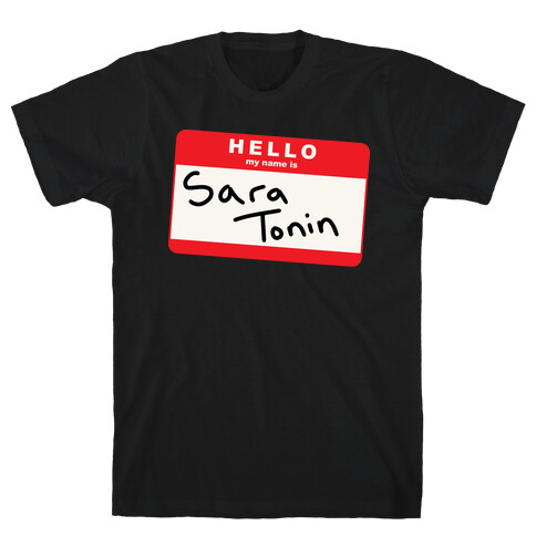 Hello My Name is Sara Tonin T-Shirt