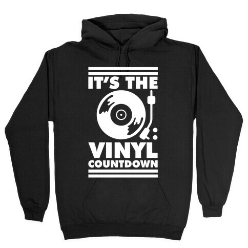 It's the VINYL countdown Hooded Sweatshirt