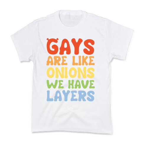 Gays Are Like Onions Parody Quote Kids T-Shirt