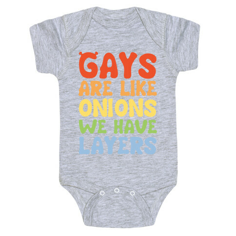 Gays Are Like Onions Parody Quote Baby One-Piece