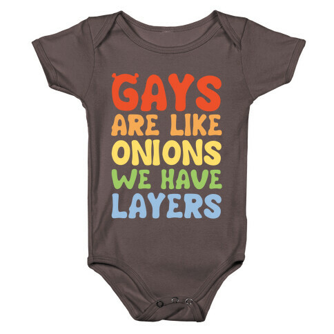 Gays Are Like Onions Parody Quote White Print Baby One-Piece