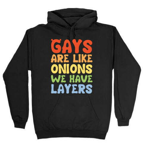 Gays Are Like Onions Parody Quote White Print Hooded Sweatshirt
