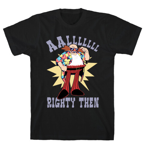 Alrighty Then Eggman T-Shirt