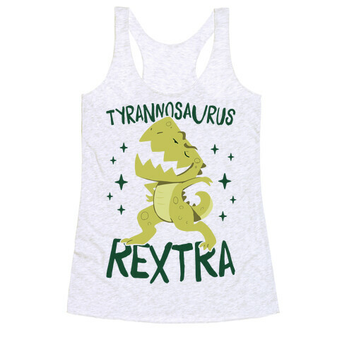 Tyrannosaurus Rextra Racerback Tank Top