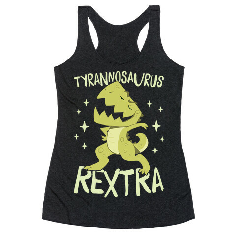 Tyrannosaurus Rextra Racerback Tank Top