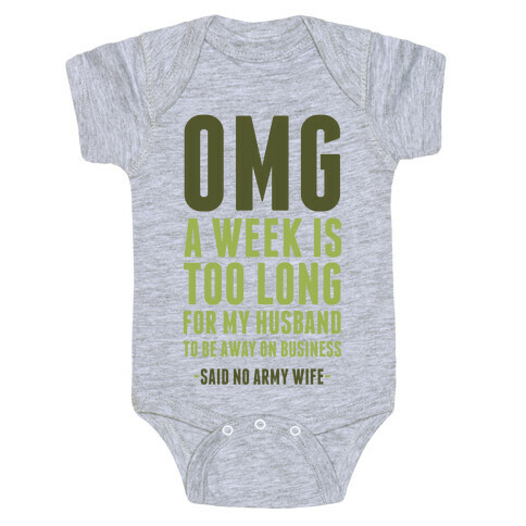 OMG Said No Military Wife Baby One-Piece