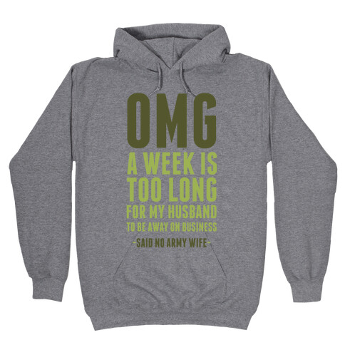 OMG Said No Military Wife Hooded Sweatshirt