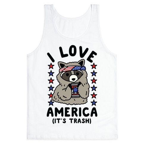 I Love America It's Trash Racoon Tank Top