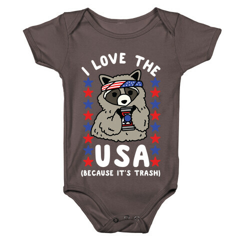 I Love USA Because It's Trash Racoon Baby One-Piece