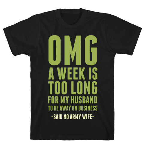 OMG Said No Military Wife T-Shirt