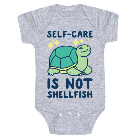 Self-Care is Not Shellfish Baby One-Piece