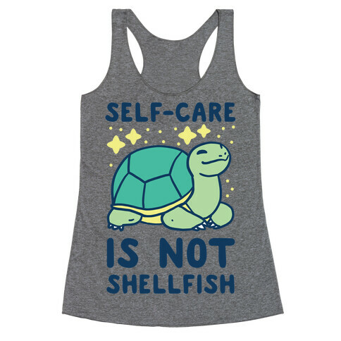 Self-Care is Not Shellfish Racerback Tank Top