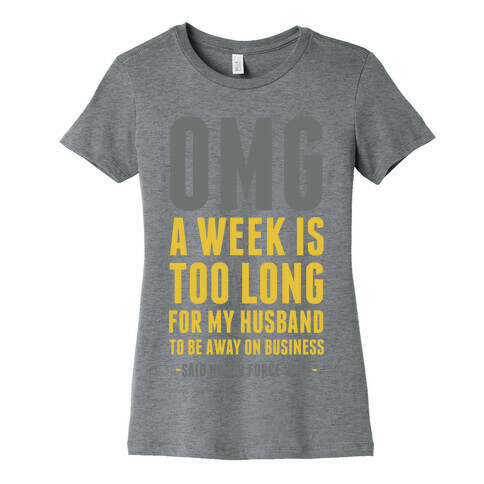 OMG Said No Air Force Wife Womens T-Shirt