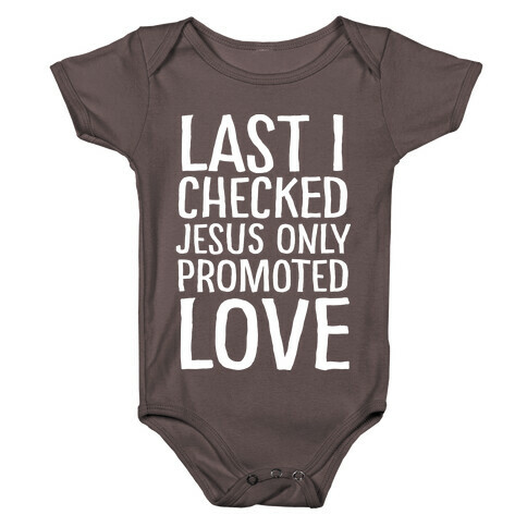 Jesus Only Promotes Love Baby One-Piece