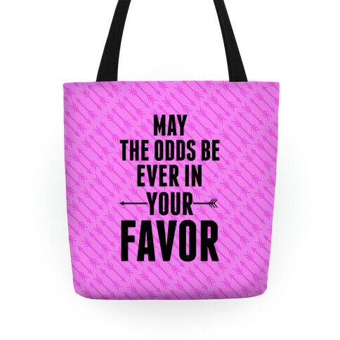 May the Odds Be Ever in Your Favor (Pink) Tote