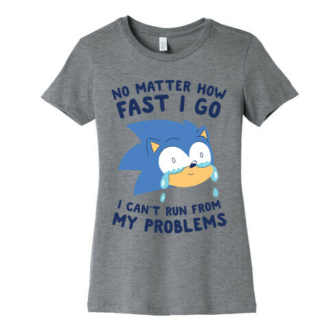 Sonic Can't Run From His Problems Womens T-Shirt