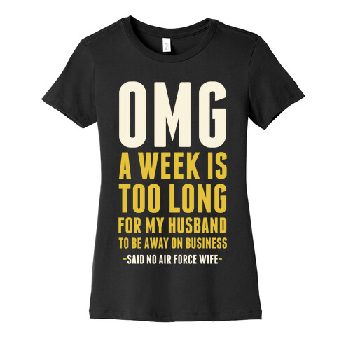 OMG Said No Air Force Wife Womens T-Shirt