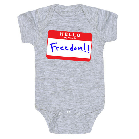 Hello my Name is Freedom Baby One-Piece