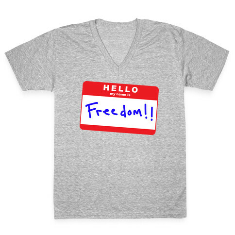 Hello my Name is Freedom V-Neck Tee Shirt