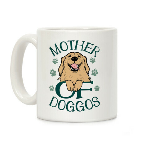 Mother Of Doggos Coffee Mug