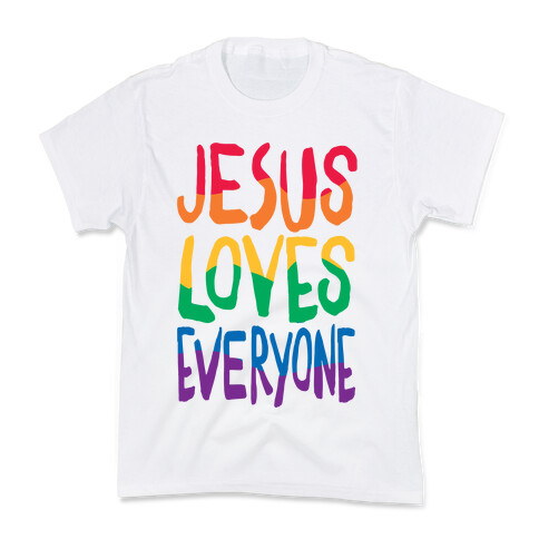 Jesus Loves Everyone Kids T-Shirt